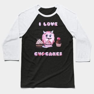 I love cupcakes Baseball T-Shirt